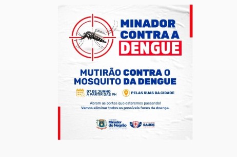 MINADOR CONTRA A DENGUE - 07/06/2022 ÀS 9:00 HORAS