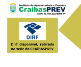 DIRF para declaração do Imposto de Renda, disponível na sede do CRAÍBASPREV